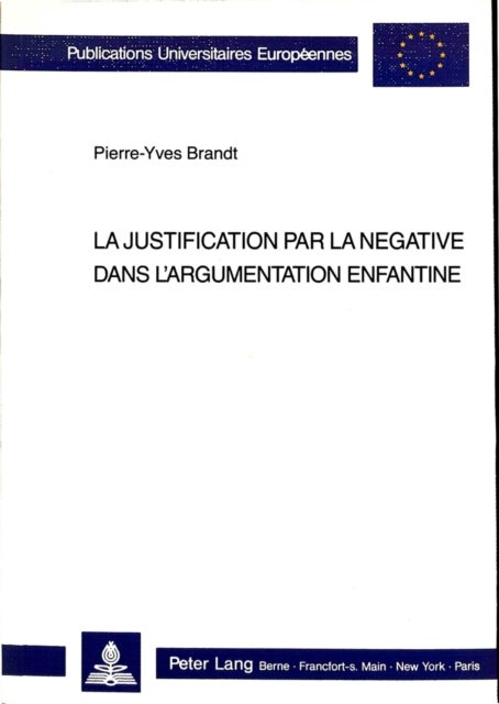 La justification par la négative dans l''argumentation enfantine