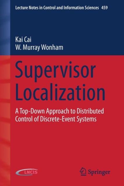 Supervisor Localization - A Top-Down Approach to Distributed Control of Discrete-Event Systems