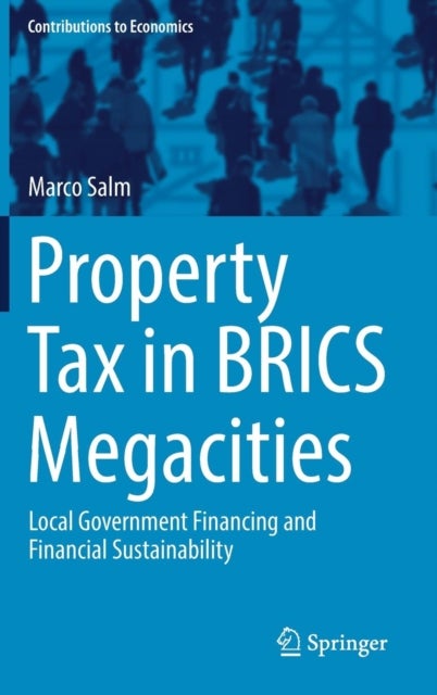 Property Tax in BRICS Megacities - Local Government Financing and Financial Sustainability
