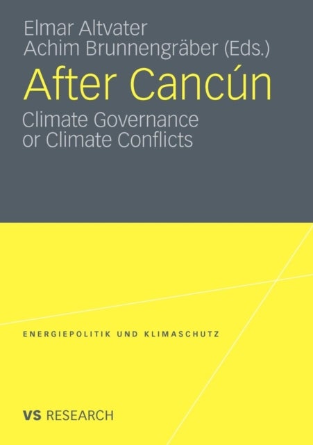 After Cancun - Climate Governance or Climate Conflicts