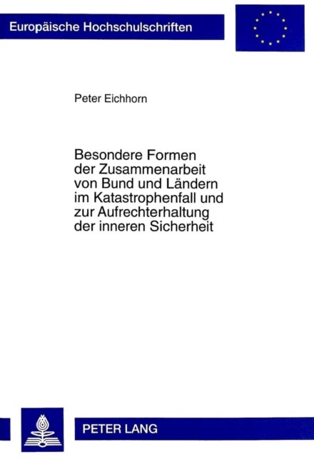 Besondere Formen Der Zusammenarbeit Von Bund Und Laendern Im Katastrophenfall Und Zur Aufrechterhalt