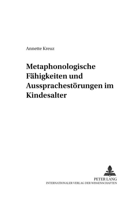 Metaphonologische Faehigkeiten und Aussprachestoerungen im Kindesalter
