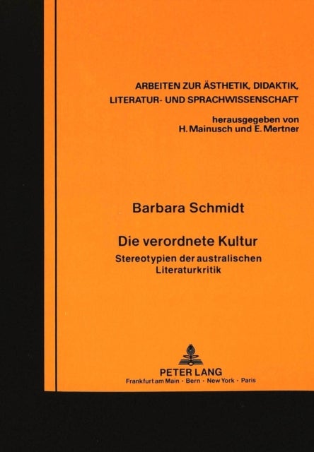 Die verordnete Kultur - Stereotypien der australischen Literaturkritik