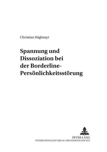 Spannung und Dissoziation bei der Borderline-Persoenlichkeitsstoerung