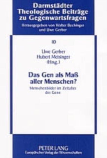 Das Gen ALS Maß Aller Menschen? - Menschenbilder Im Zeitalter Der Gene