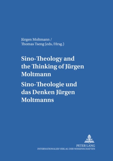 Sino-Theology and the Thinking of Juergen Moltmann- Sino-Theologie und das Denken Juergen Moltmanns