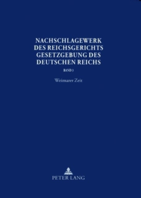 Nachschlagewerk Des Reichsgerichts - Gesetzgebung Des Deutschen Reichs - Weimarer Zeit - Verfassungs-, Aufwertungs-, Arbeits-, Miet- Und Pachtnotrecht