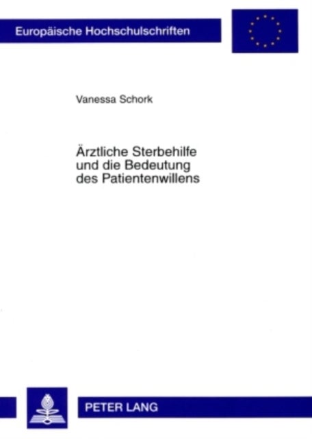 Aerztliche Sterbehilfe und die Bedeutung des Patientenwillens