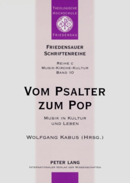 Vom Psalter zum Pop - Musik in Kultur und Leben- Dokumentation der Ringvorlesung «Musik liegt in der Luft - Was Kultur mit uns macht» an der Theologischen Hochschule Friedensau vom 17. Januar bis 21. Maerz 2005.- Leitung: Miriam Heibel