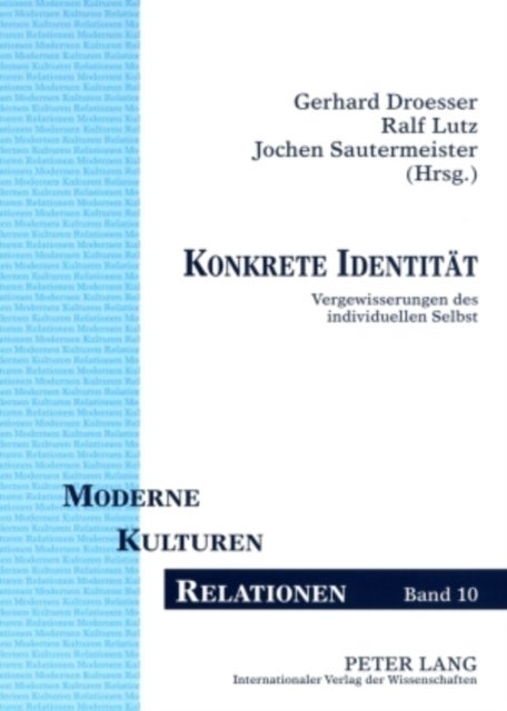 Konkrete Identitaet - Vergewisserungen Des Individuellen Selbst
