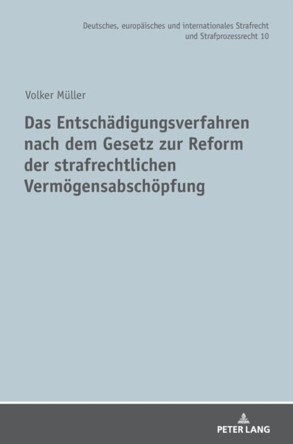 Das Entschaedigungsverfahren nach dem Gesetz zur Reform der strafrechtlichen Vermoegensabschoepfung