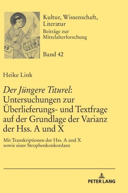 Der Juengere Titurel - Mit Transkriptionen Der Hss. a Und X Sowie Einer Strophenkonkordanz
