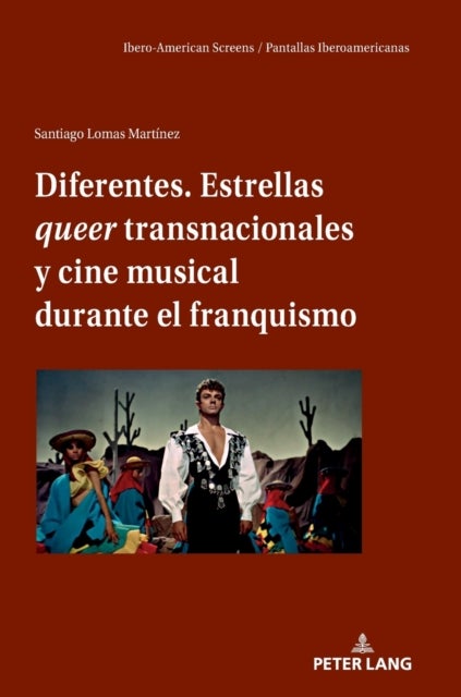 Diferentes. Estrellas queer transnacionales Y cine musical durante el franquismo