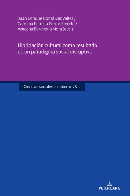 Hibridación cultural como resultado de un paradigma social disruptivo