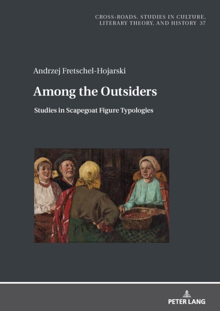 Among the Outsiders. - Studies in Scapegoat Figure Typologies