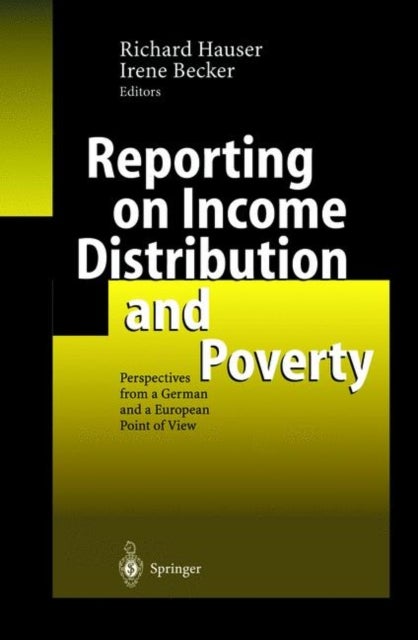 Reporting on Income Distribution and Poverty - Perspectives from a German and a European Point of View