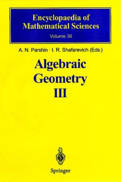 Algebraic Geometry III - Complex Algebraic Varieties Algebraic Curves and Their Jacobians