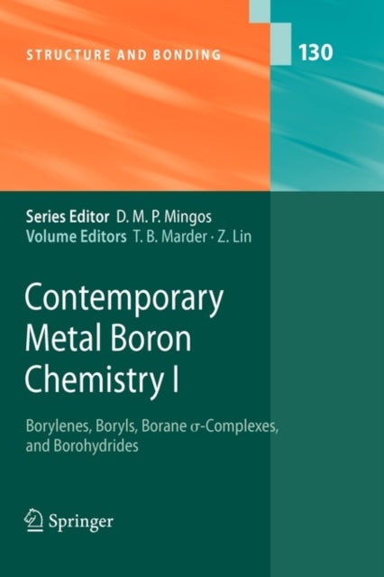 Contemporary Metal Boron Chemistry I - Borylenes, Boryls, Borane Sigma-Complexes, and Borohydrides