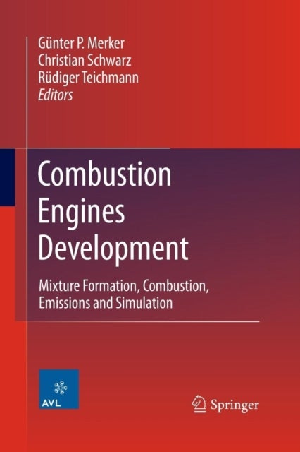 Combustion Engines Development - Mixture Formation, Combustion, Emissions and Simulation