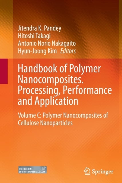 Handbook of Polymer Nanocomposites. Processing, Performance and Application - Volume C: Polymer Nanocomposites of Cellulose Nanoparticles