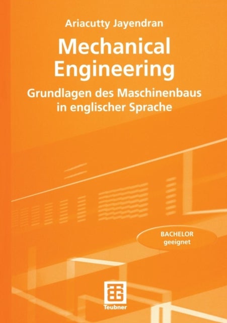 Mechanical Engineering - Grundlagen des Maschinenbaus in englischer Sprache