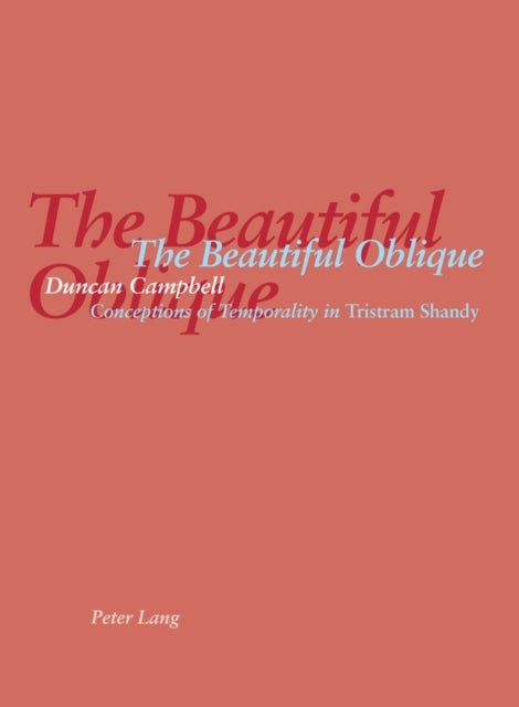 The Beautiful Oblique - Conceptions of Temporality in Tristram Shandy
