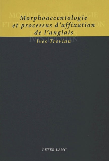 Morphoaccentologie et processus d’affixation de l’anglais