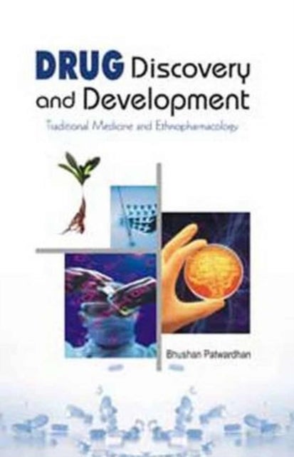 Drug Discovery and Development - Traditional Medicine and Ethnopharmacology