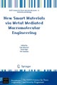 New Smart Materials via Metal Mediated Macromolecular Engineering