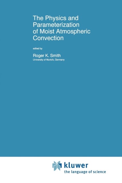 The Physics and Parameterization of Moist Atmospheric Convection