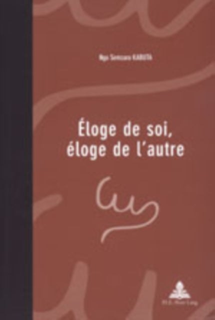 Eloge de Soi, Eloge de l'Autre