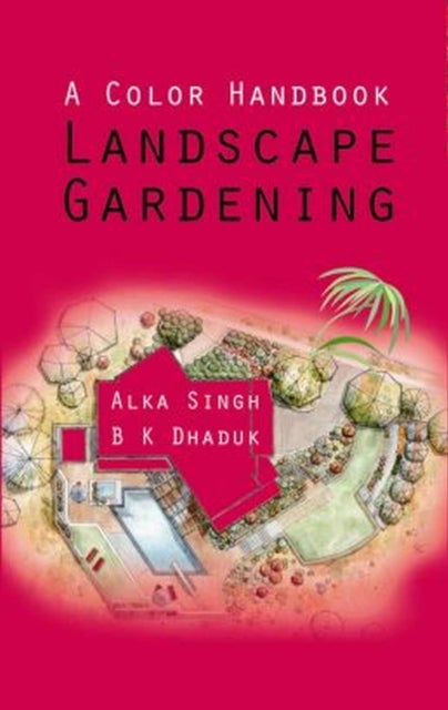 Landscape Gardening – A Colour Handbook - A Colour Handbook