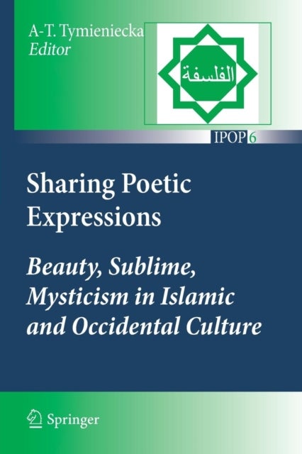 Sharing Poetic Expressions - Beauty, Sublime, Mysticism in Islamic and Occidental Culture