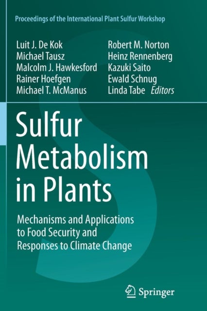 Sulfur Metabolism in Plants - Mechanisms and Applications to Food Security and Responses to Climate Change