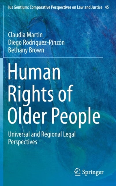 Human Rights of Older People - Universal and Regional Legal Perspectives