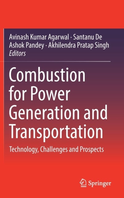 Combustion for Power Generation and Transportation - Technology, Challenges and Prospects