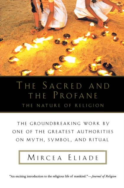 The Sacred and the Profane - The Nature of Religion