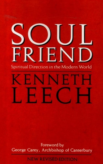 Soul Friend - Spiritual Direction in the Modern World