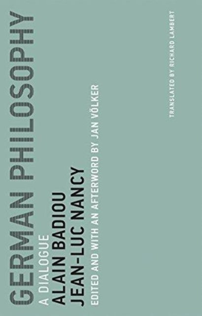 German Philosophy: A Dialogue - A Dialogue