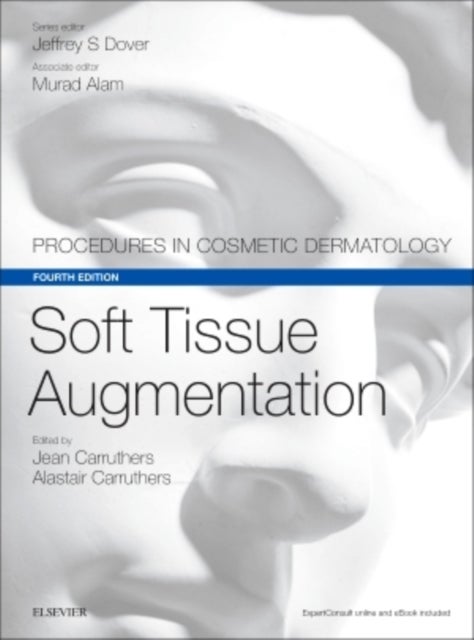 Soft Tissue Augmentation - Procedures in Cosmetic Dermatology Series