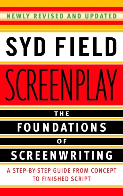 Screenplay - The Foundations of Screenwriting