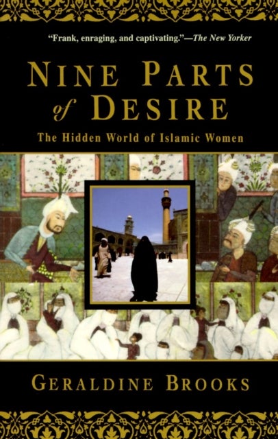 Nine Parts of Desire - The Hidden World of Islamic Women