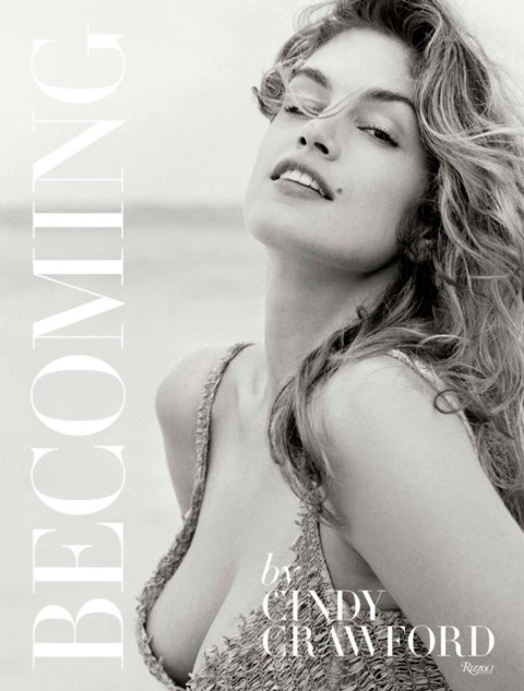 Becoming By Cindy Crawford - By Cindy Crawford with Katherine O' Leary