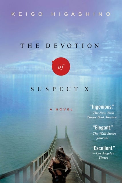 Devotion of Suspect X - A Detective Galileo Novel