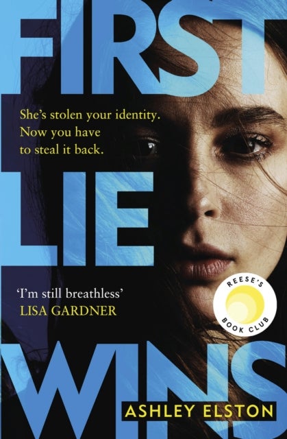 First Lie Wins - The MUST-READ New York Times Bestseller and Reese Witherspoon Bookclub Pick with a jaw-dropping twist