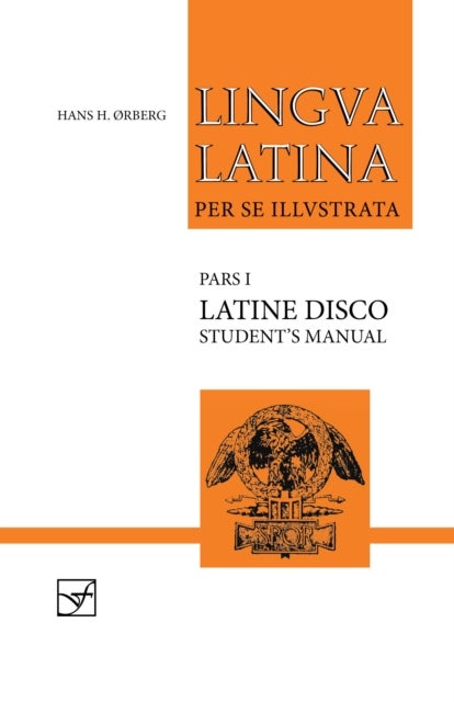 Lingua Latina - Latine Disco, Student's Manual - Familia Romana