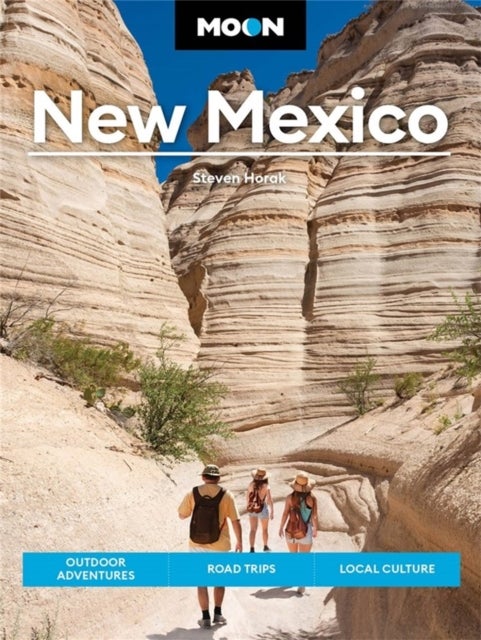 Moon New Mexico (Twelfth Edition) - Outdoor Adventures, Road Trips, Local Culture