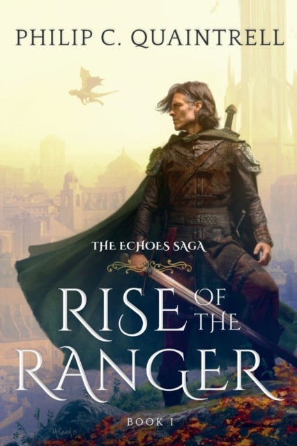 Rise of the Ranger - (The Echoes Saga: Book 1)