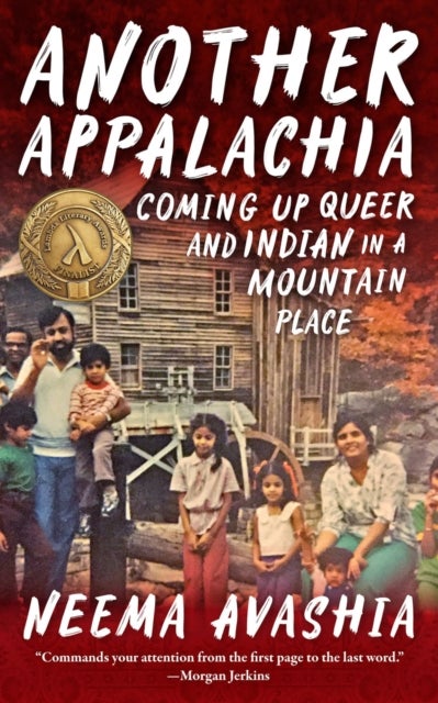 Another Appalachia - Coming Up Queer and Indian in a Mountain Place
