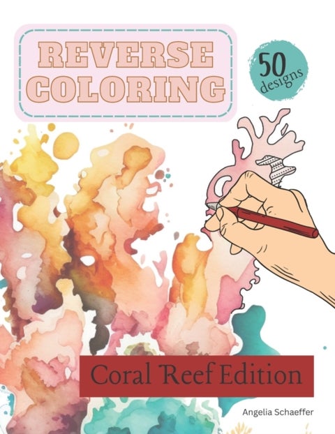 Reverse Coloring Book - Coral Reef Edition